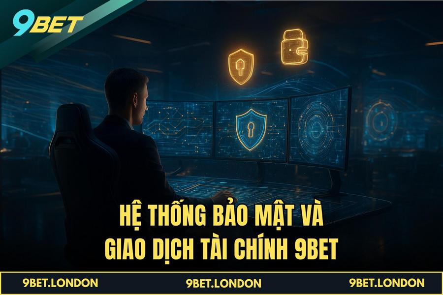 Hệ thống bảo mật và giao dịch tài chính chuẩn 2026
