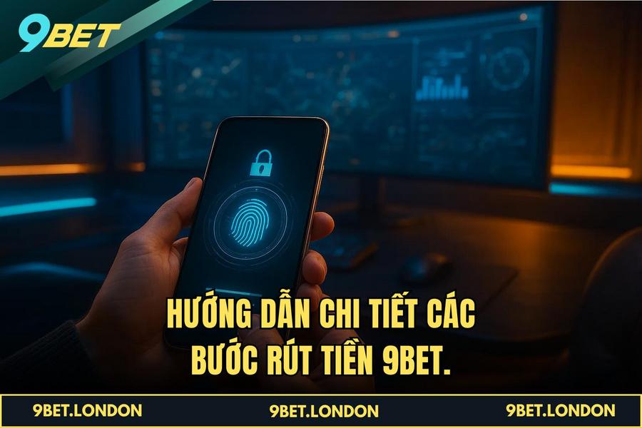Hướng dẫn chi tiết các bước thực hiện Rút Tiền 9BET